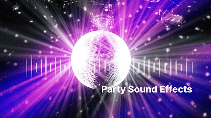 16 Finest Club & Birthday Party Sound Effects for Your Events in 2022 -  Motion Array